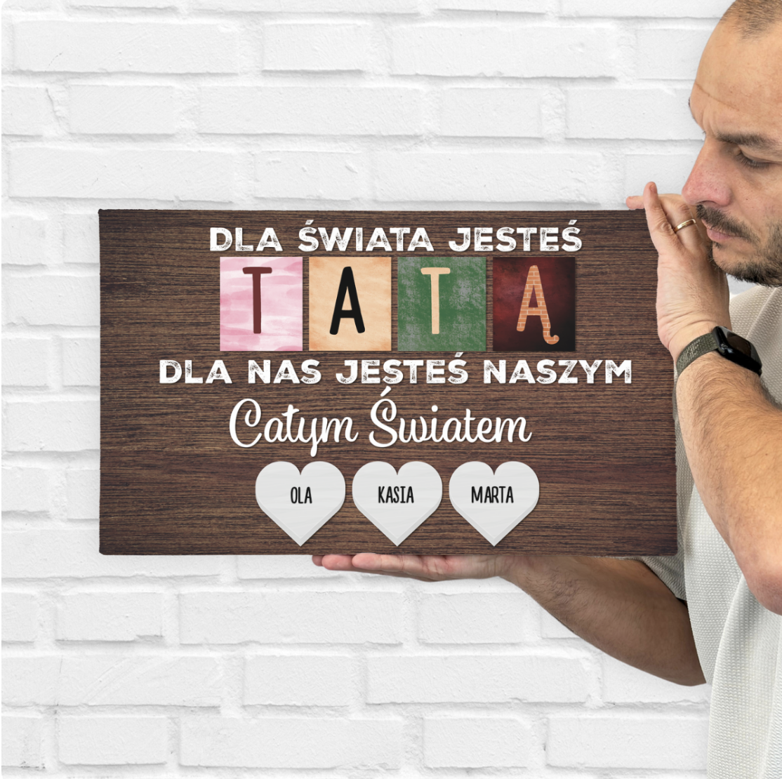 Tato - Dla Nas jesteś całym światem - Fotoobraz