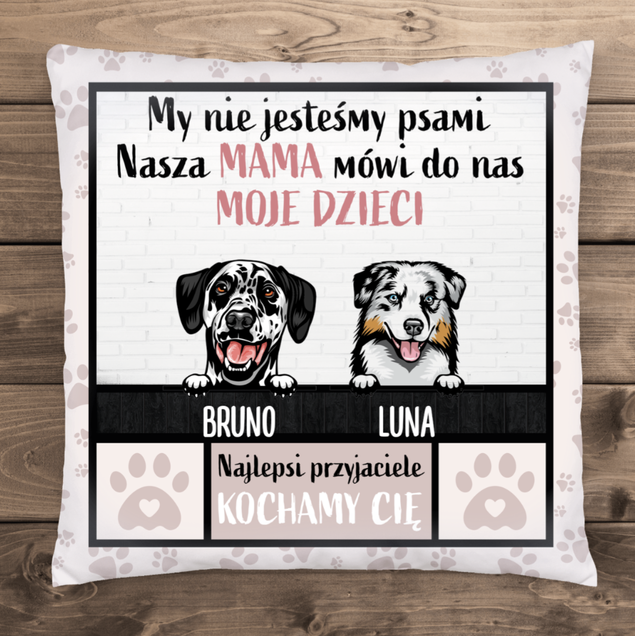 My nie jesteśmy psami - Poduszka