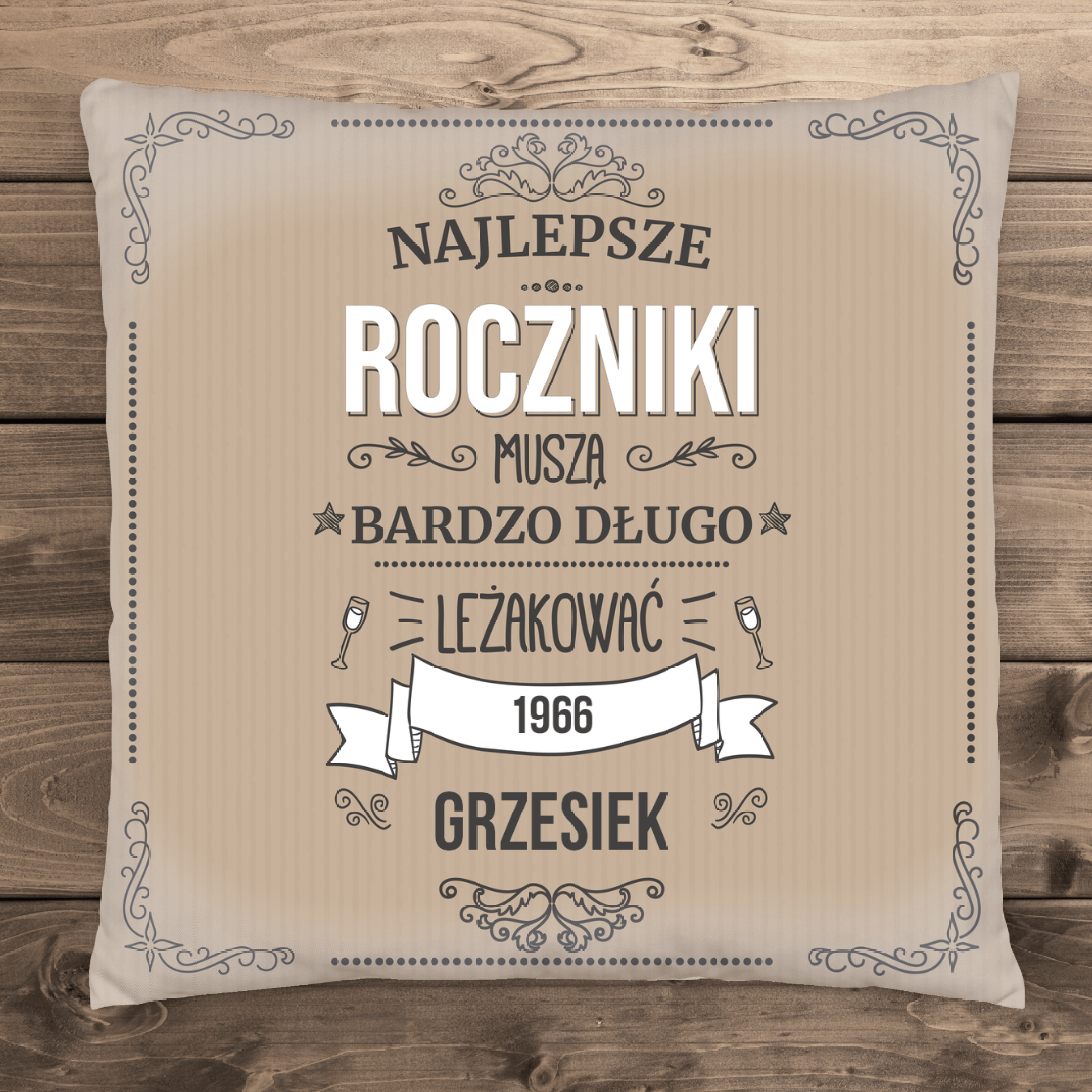 Najlepsze roczniki muszą długo leżakować - poduszka