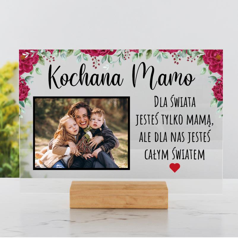 Mamo - dla nas jesteś całym światem