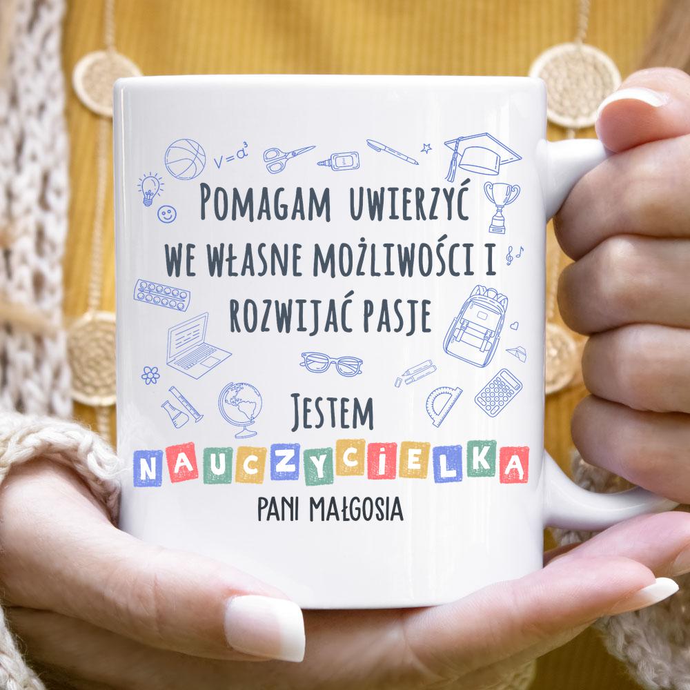Pomagam uwierzyć - kubek dla nauczycielki