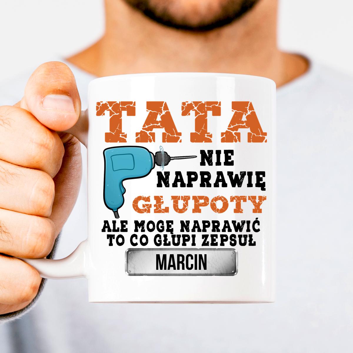 Tata - nie naprawię głupoty - kubek