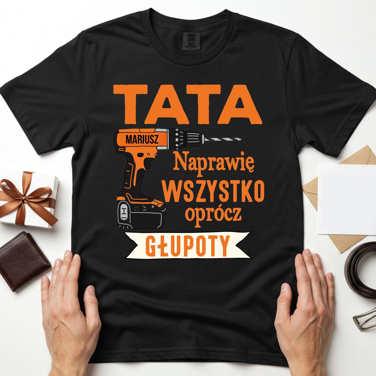 Tata, naprawię wszystko - czarna koszulka